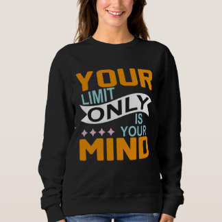Camiseta Seu Único Limite É Sua Mente Então Não Desista 8