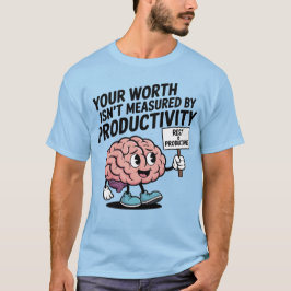 Camiseta Seu valor não é medido pela produtividade