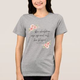 Camiseta Seus filhos se levantam e a chamam de abençoada