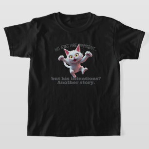 Camiseta Seus olhos são inocentes, mas suas intenções são o