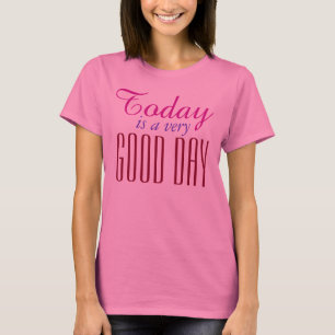 Camiseta Seus próprios Textos, Ditos e Sabedoria: bom dia
