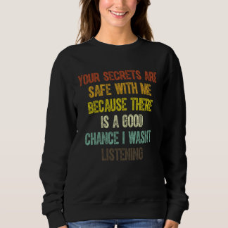 Camiseta Seus Segredos Estão Seguros Comigo Porque Há Um G
