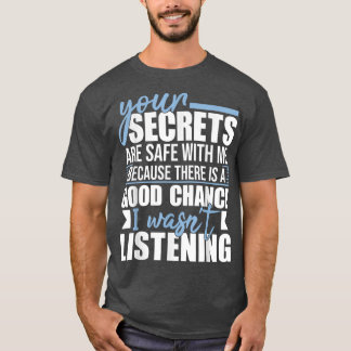 Camiseta Seus Segredos Estão Seguros ComigoHumor Sarcástico