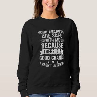 Camiseta Seus Segredos Estão Seguros Porque Eu Não Estava O