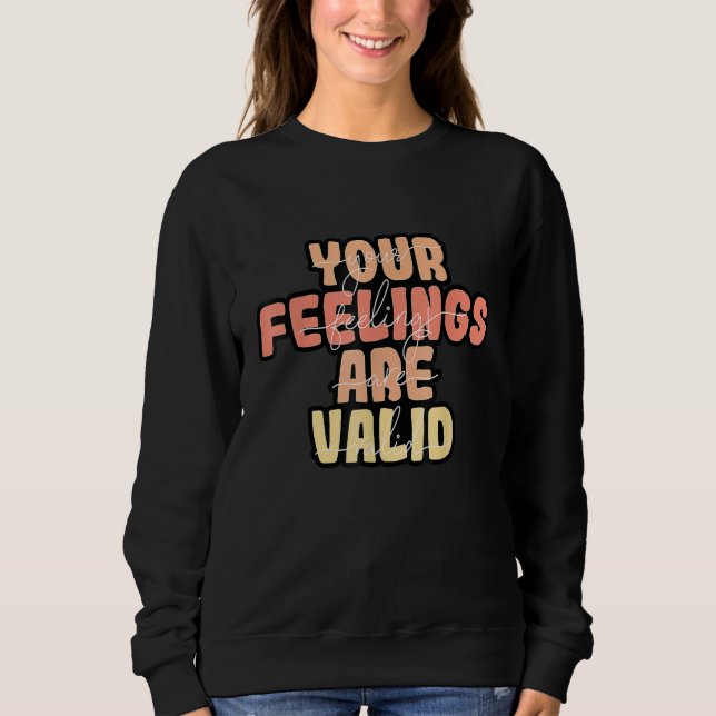 Camiseta Seus Sentimentos São Válidos Conscientização sobre (Frente)