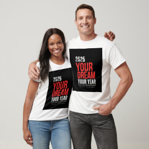 Camiseta Seus Sonhos, Seu Ano 2025 -