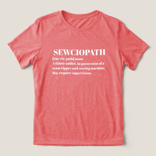 Camiseta Sewciopath, Funny Sewing Lover  (Design frontal)