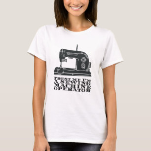 Camiseta Sewing - Confie em mim, sou um operador de máquina