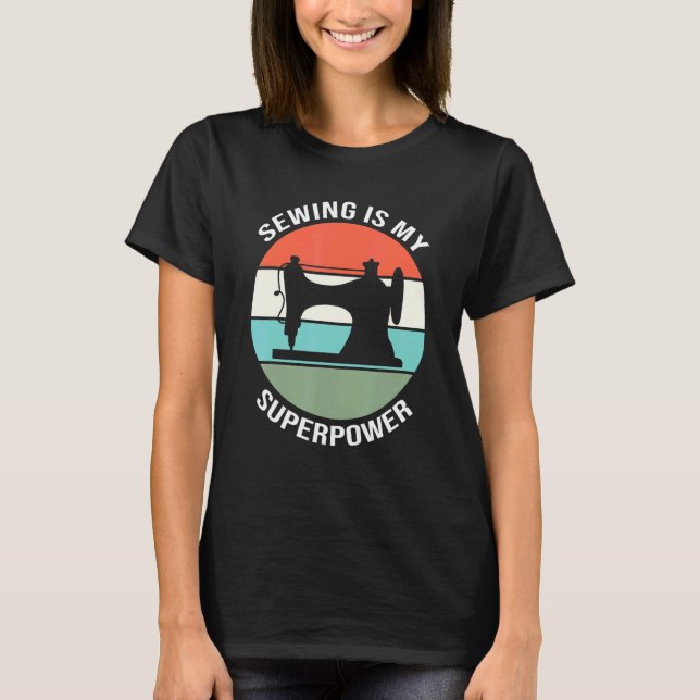 Camiseta Sewing Quiling Seamstress É A Minha Superpotência (Frente)