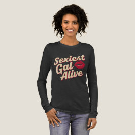 Camiseta Sexiest Gal Alive
