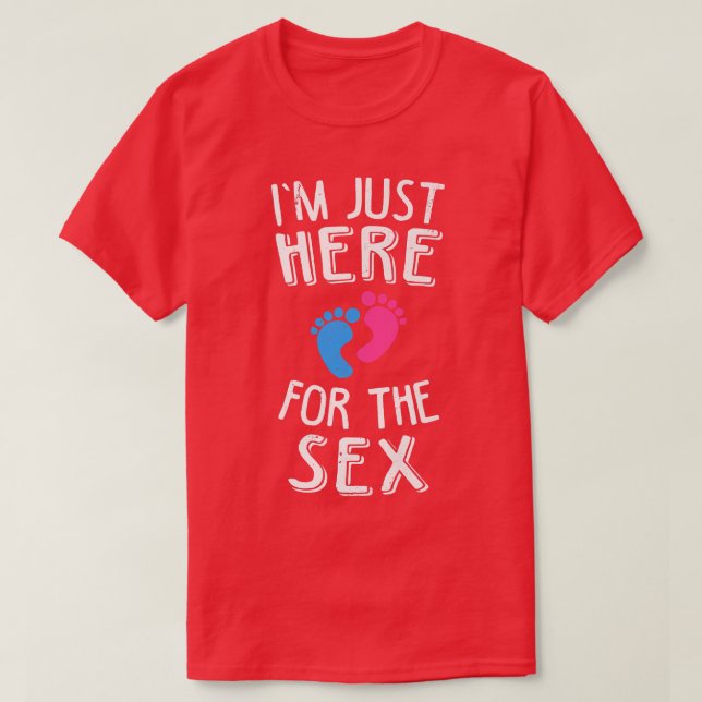 Camiseta Sexo Reveal Estou aqui para os Homens Engraçados (Frente do Design)