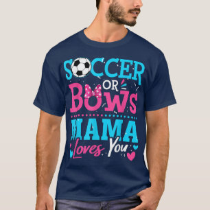 Camiseta Sexo Revele Futebol Ou Arcos Que Mamãe Ama Seus Ob