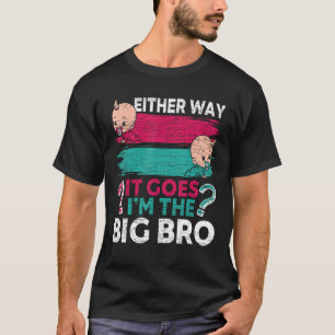 Camiseta Sexo Revele Irmão de qualquer jeito que isso acont