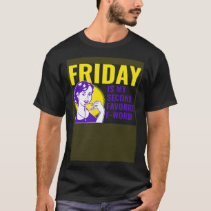 Camiseta Sexta é minha segunda palavra F favorita