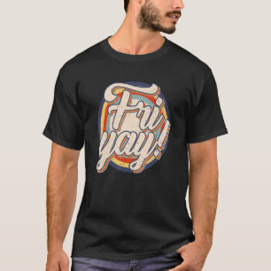 Camiseta Sexta-feira Yay Fim de Semana dos Professores Dia 