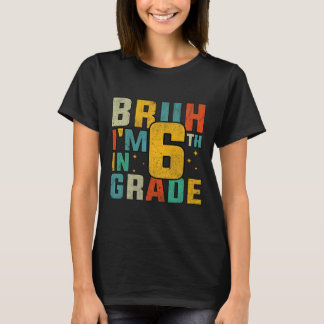 Camiseta Sexto Ano De Volta à Escola Bruh Estou No 6º Ano S
