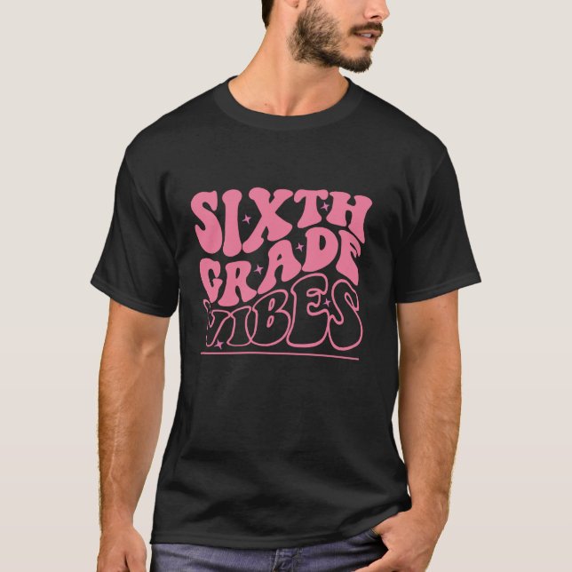 Camiseta Sexto Ano Vibes Feliz Primeiro Dia da 6 escolar GR (Frente)