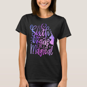 Camiseta Sexto Grau É Um Unicórnio Magnético De Volta À 6