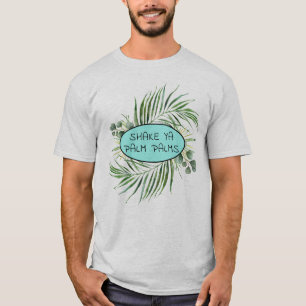 Camiseta Shake Ya Palm Palms Engraçado Tropical