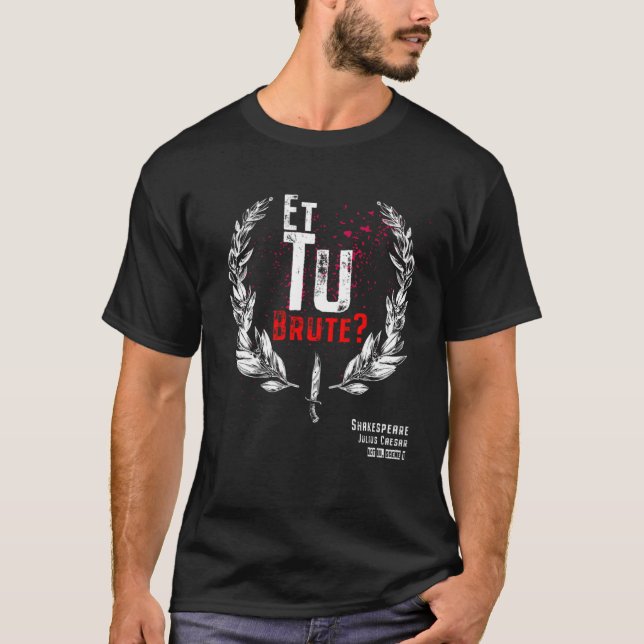 Camiseta Shakespeare E Tu Bruto Júlio César (Frente)