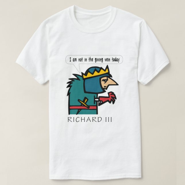 Camiseta Shakespeare's Richard III "I am not in the giving  (Frente do Design)
