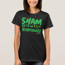 Camiseta Sham Rockin A Rua De Vida Recepcionista. Dia dos P