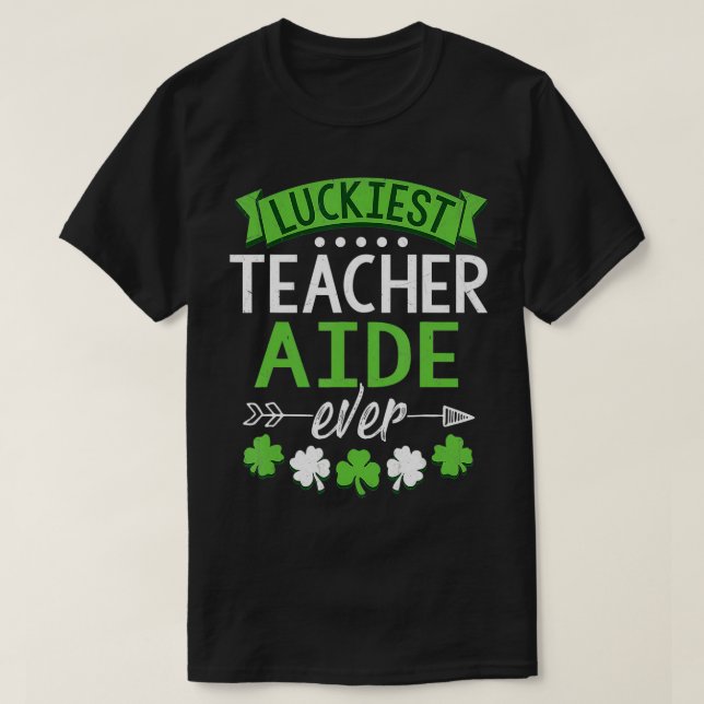Camiseta Shamrock One Lucky Teacher Aide Rua (Frente do Design)