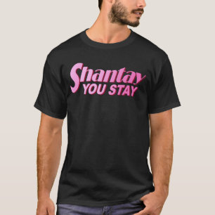 Camiseta Shantay você fique