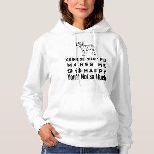 Camiseta Shar Pei Chinês Me Faz Feliz De Você, Não Tanto