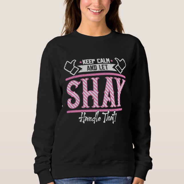 Camiseta Shay Mantenha calma e deixe Shay lidar com isso (Frente)