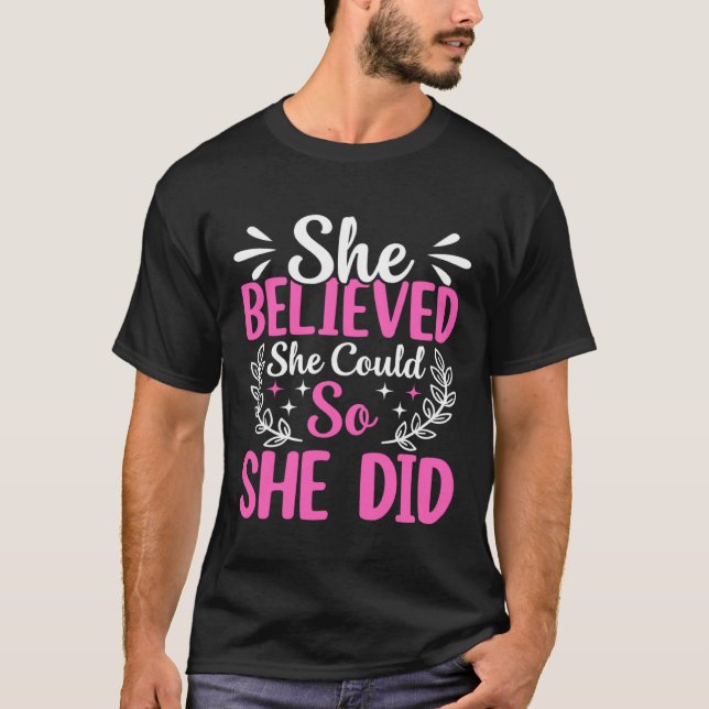 Camiseta She Believed She Could So She Did (Frente)