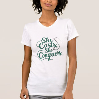 Camiseta She Casts, She Conquers – Women’s Fishing Tee
