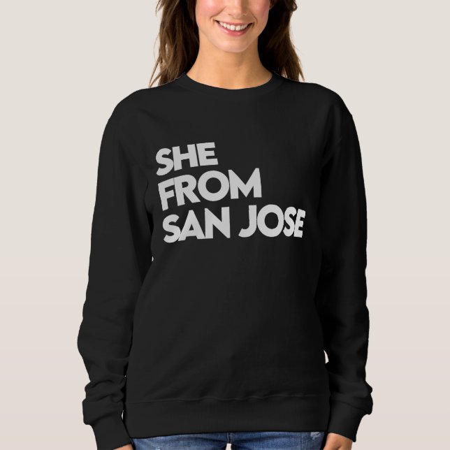 Camiseta She from San Jose  She's from CA Cali San Jo SJ 40 (Frente)
