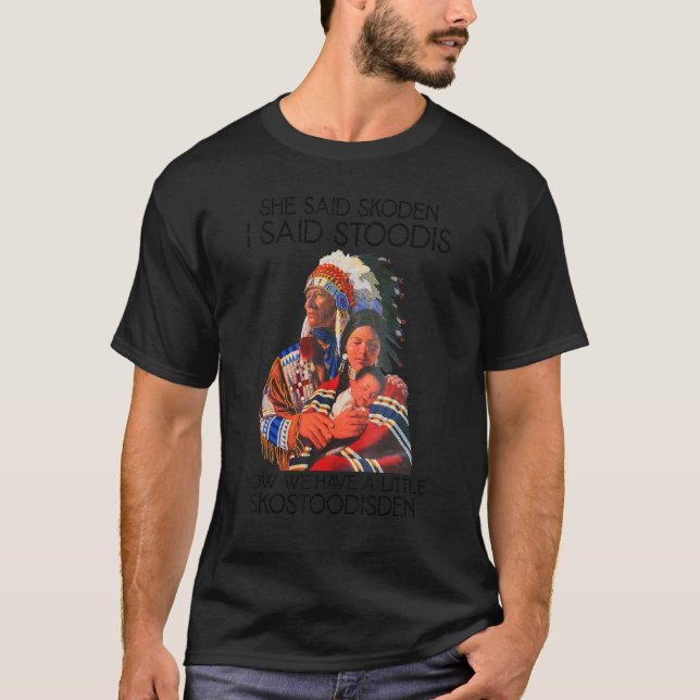 Camiseta She Said Skoden I Said Stoodis (Frente)