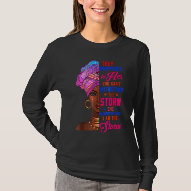 Camiseta She Whispered Back I Am Storm Black History Month (Frente)