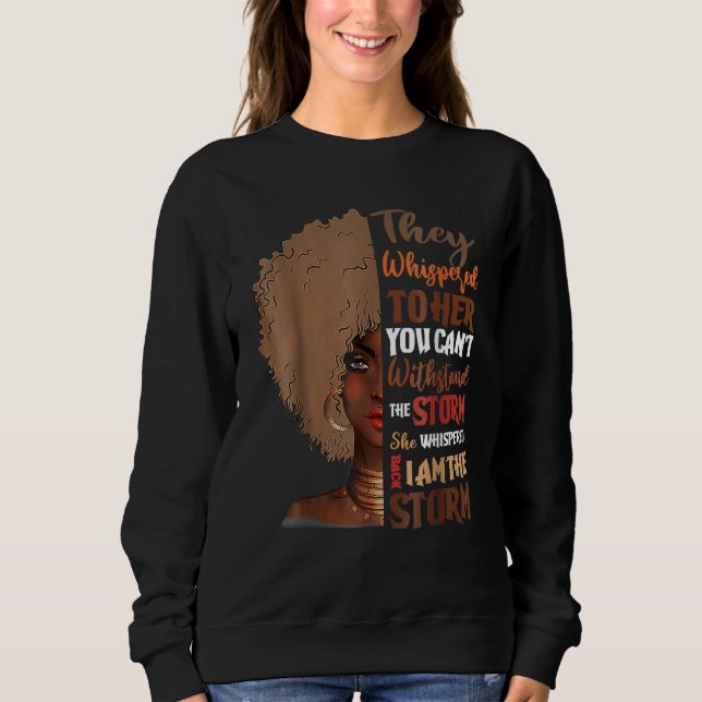 Camiseta She Whispered Back I Am The Storm Black History Mo (Frente)