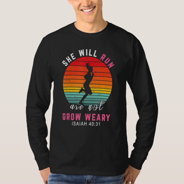 Camiseta She Will Run And Not Grow Weary Isaiah 4031 Runnin (Frente)