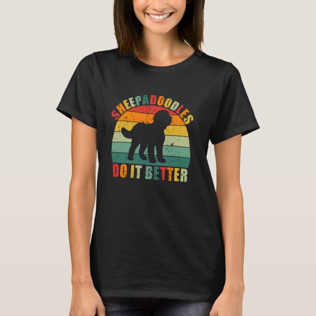 Camiseta Sheepadoodles Faz Melhor Sheepadoododle (Frente)