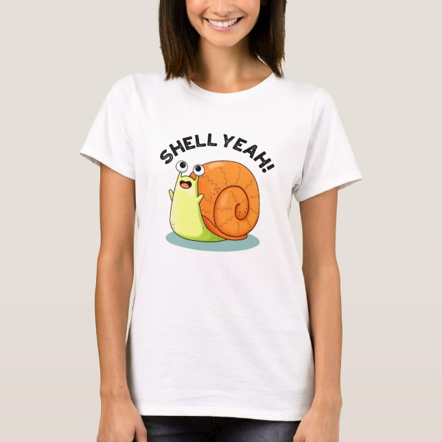 Camiseta Shell Sim Funny Snail Pun (Frente)