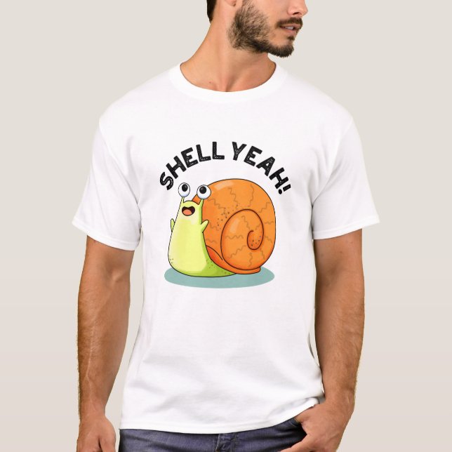 Camiseta Shell Sim Funny Snail Pun (Frente)