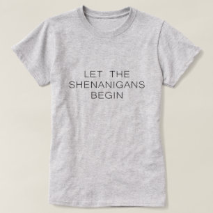 Camiseta Shenanigans