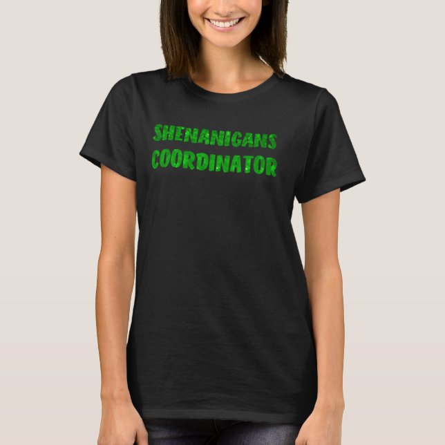 Camiseta Shenanigans Coordenador Funny Professora St Patric (Frente)