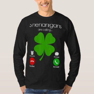 Camiseta Shenanigans Está Chamando Dia de São Patrício De I
