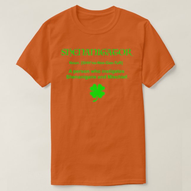 Camiseta Shenanigator Four Leaf Clover Saint Patrick Day G (Frente do Design)