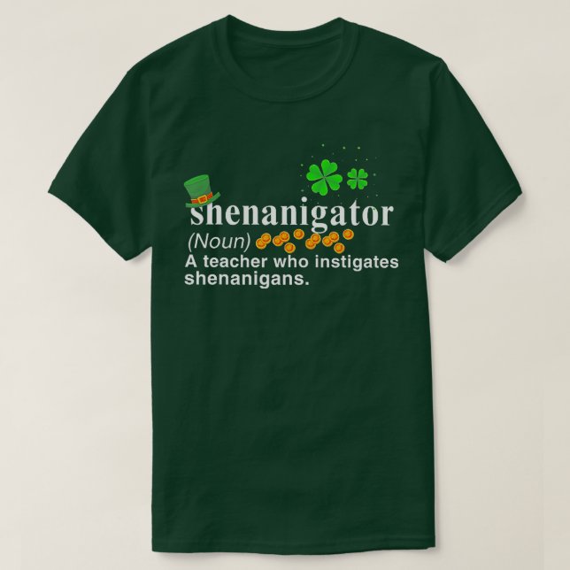 Camiseta Shenanigator Um Professor Que Instiga Shenanigans (Frente do Design)