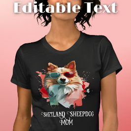 Camiseta Shetland Sheepdog Dog Mamãe Óculos escuros