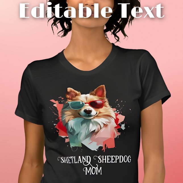 Camiseta Shetland Sheepdog Dog Mamãe Óculos escuros (Criador carregado)
