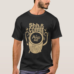 Camiseta Shh. Hora do Café e Eu