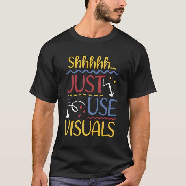Camiseta Shhh Apenas Use Visuals Special Education Teach (Frente)