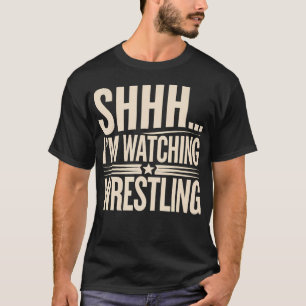 Camiseta Shhh Estou Assistindo Luta Livre Engraçado Luta Li